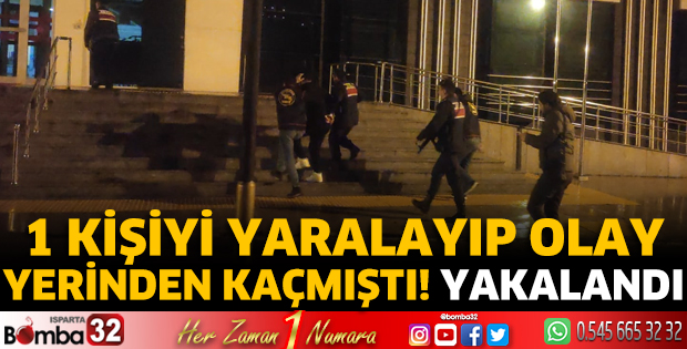 Burdur'da 1 kişiyi yaralayıp olay yerinden kaçmıştı!