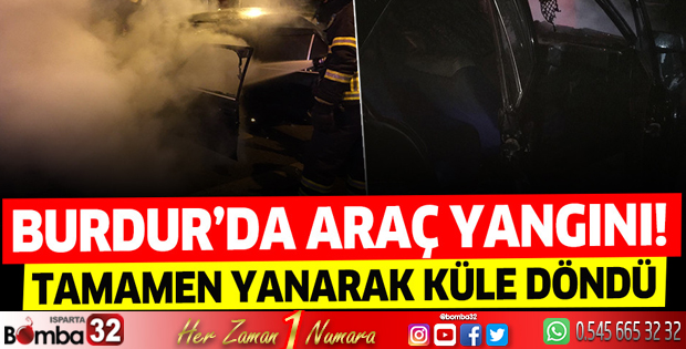 Burdur'da araç yangını!