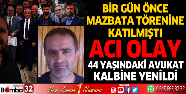 Burdur'da avukat Volkan Cansu hayatını kaybetti
