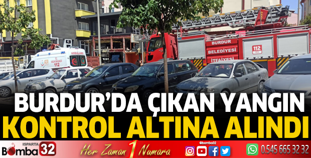 Burdur'da çıkan yangın kontrol altına alındı