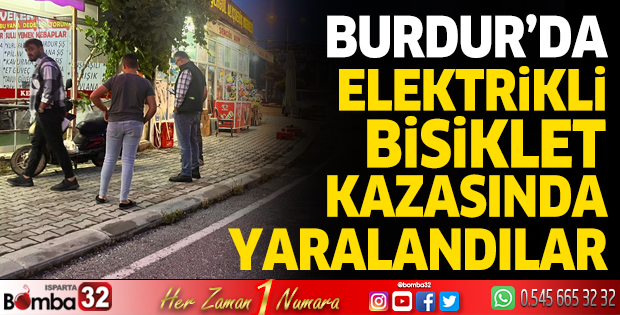 Burdur'da elektrikli bisiklet kazasında yaralandılar
