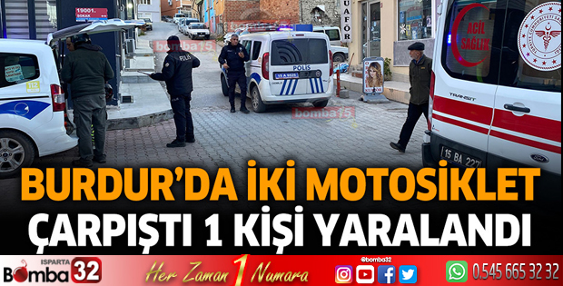 Burdur'da iki motosiklet çarpıştı 1 yaralı