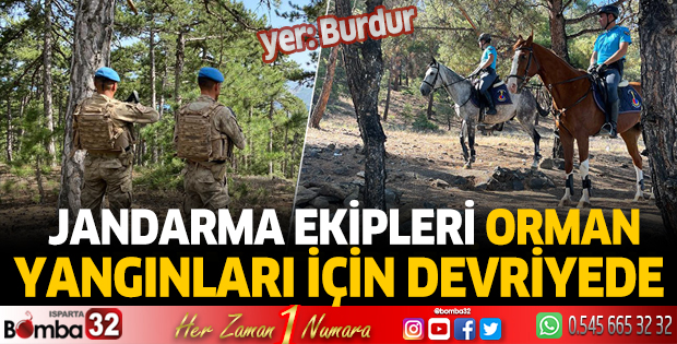Burdur'da jandarma ekipleri orman yangınları için devriyede