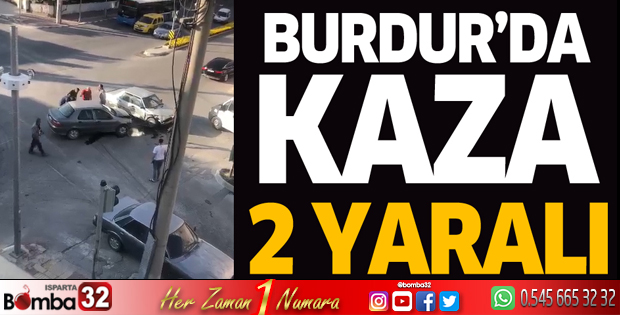 Burdur'da kaza: 2 yaralı