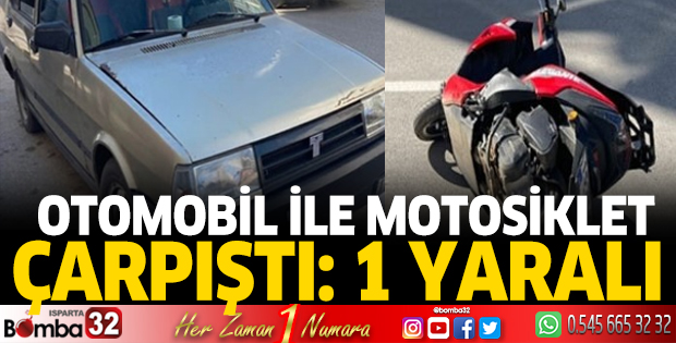 Burdur'da otomobil ile motosiklet çarpıştı 