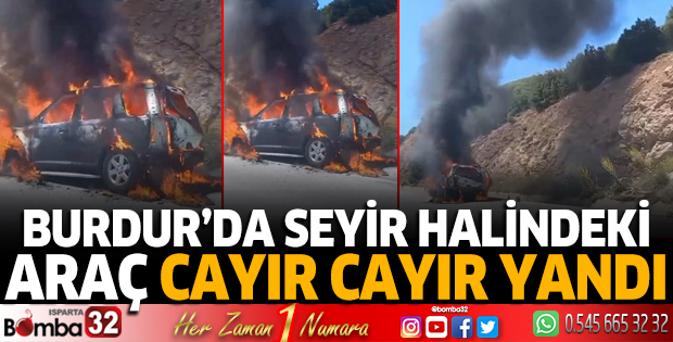 Burdur'da otomobil küle döndü