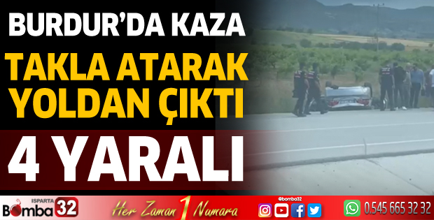 Burdur'da otomobil takla attı