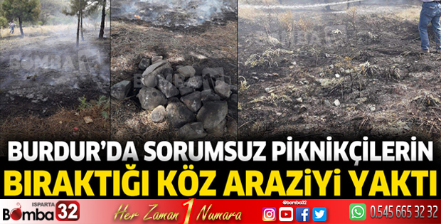 Burdur'da sorumsuz piknikçilerin bıraktığı köz araziyi yaktı
