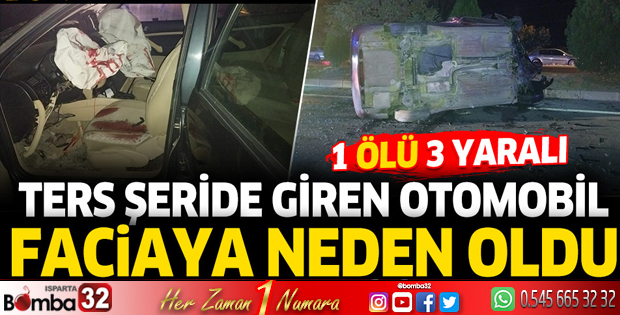 Burdur'da ters şeride giren otomobil faciaya neden oldu!