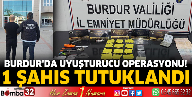 Burdur'da uyuşturucu operasyonu!