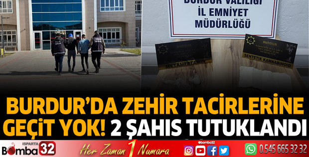 Burdur'da zehir tacirlerine geçit yok! 