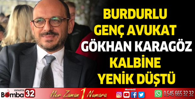 Burdurlu genç avukat Gökhan Karagöz kalbine yenik düştü