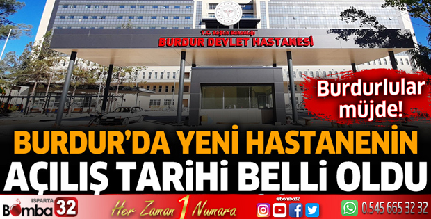 Burdurlular müjde! Yeni hastanenin açılış tarihi belli oldu