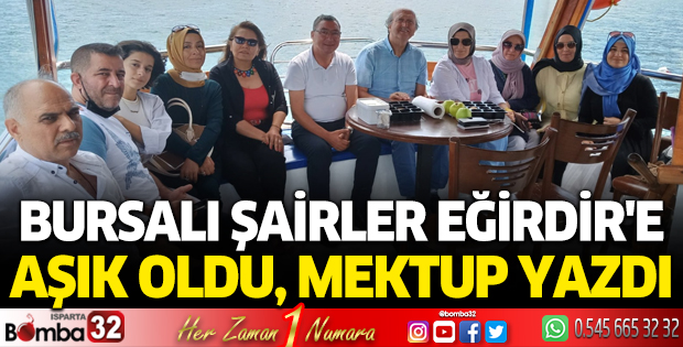 Bursalı şairler Eğirdir'e aşık oldu