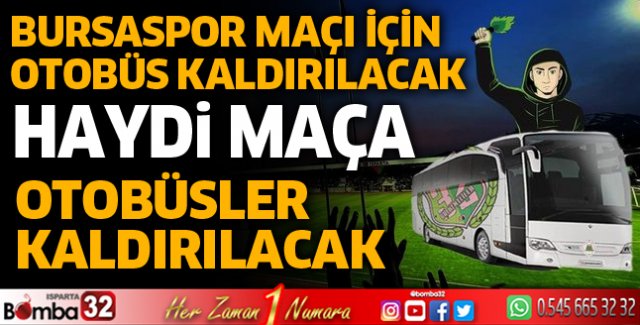 Bursaspor maçı için otobüs kaldırılacak 