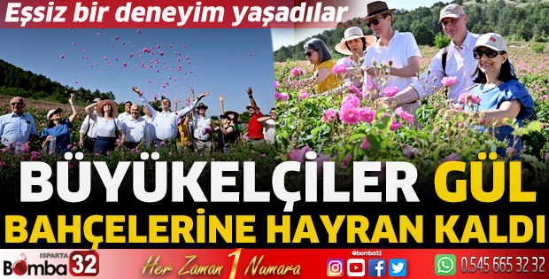 Büyükelçiler gül bahçelerine hayran kaldı