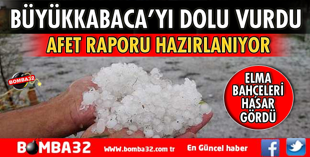 BÜYÜKKABACA’YI DOLU VURDU