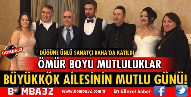 BÜYÜKKÖK VE GÖREN AİLELERİNİN MUTLU GÜNÜ!