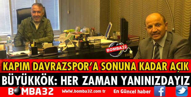 BÜYÜKKÖK'TEN DAVRAZSPOR'A TAM DESTEK