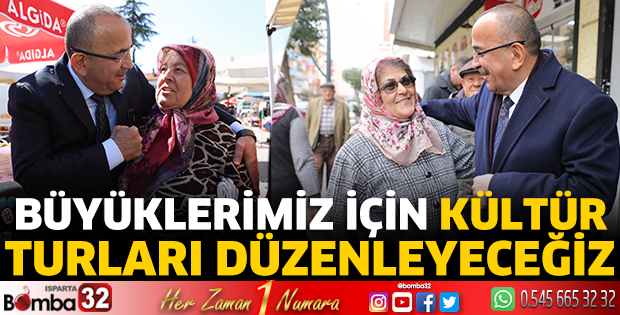 Büyüklerimiz için kültür turları düzenleyeceğiz
