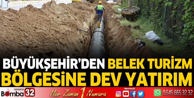Büyükşehir’den Belek turizm bölgesine dev yatırım