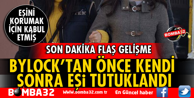 BYLOCK'TAN TUTUKLANDI