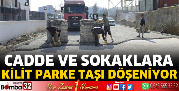 Cadde ve sokaklara kilit parke taşı döşeniyor