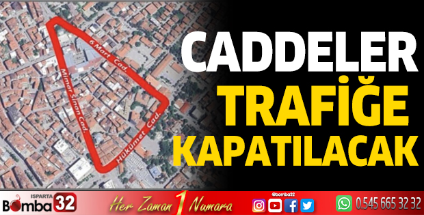 Caddeler trafiğe kapatılacak
