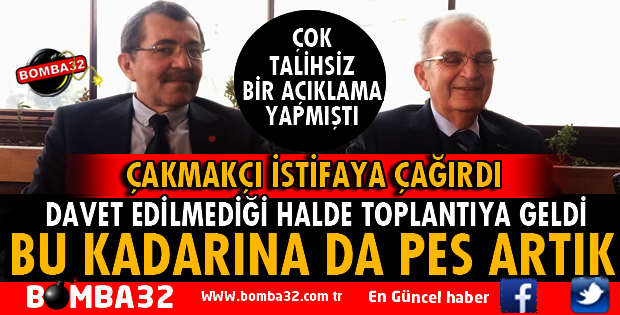 ÇAKMAKÇI'DAN CHP İL BAŞKANINA İSTİFA ET ÇAĞRISI