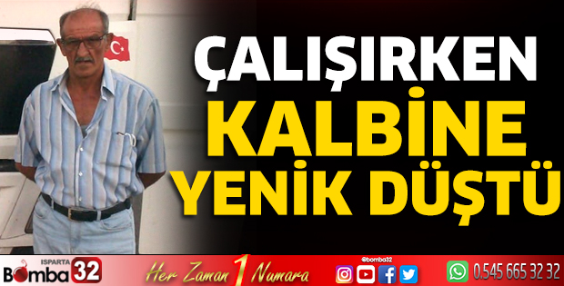 Çalışırken kalbine yenik düştü