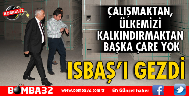 ÇALIŞMAKTAN, ÜLKEMİZİ KALKINDIRMAKTAN BAŞKA ÇARE YOK
