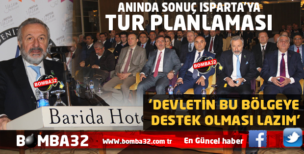 ÇALIŞTAYDAN ANINDA SONUÇ ISPARTA’YA TUR PLANLAMASI