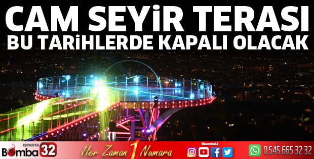 Cam Seyir Terası bu tarihlerde kapalı olacak