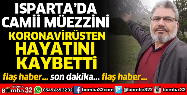 CAMİ MÜEZZİNİ KORONAVİRÜSE YENİK DÜŞTÜ