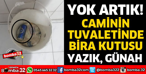 CAMİNİN TUVALETİNDE BİRA KUTUSU BÜYÜK TEPKİ TOPLADI