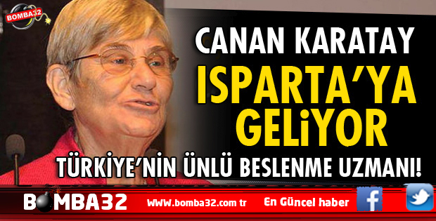 CANAN KARATAY ISPARTA'YA GELİYOR