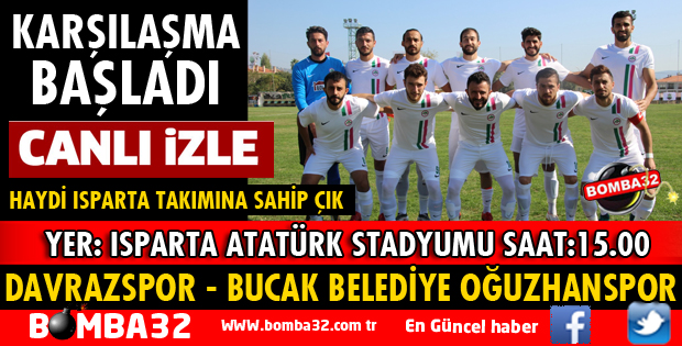 CANLI CANLI DAVRAZSPOR BUCAK BELEDİYE OĞUZHANSPOR'U AĞIRLIYOR