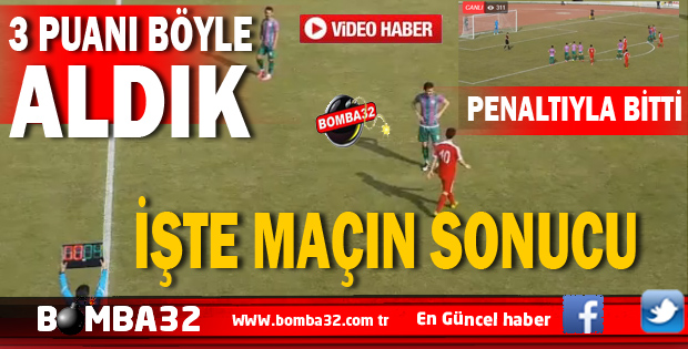 İŞTE MAÇIN SONUCU  3 PUANI BÖYLE ALDIK 