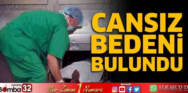 Cansız bedeni bulundu 