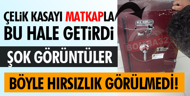 ÇELİK KASAYI BÖYLE PATLATTI!