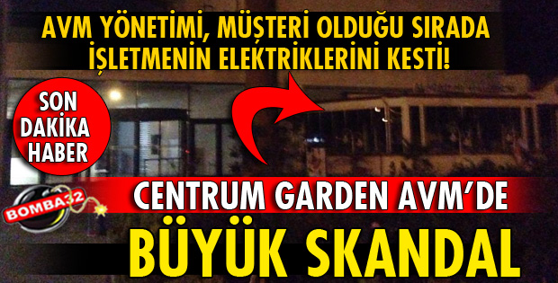 Centrum Garden AVM’de büyük skandal yaşandı.