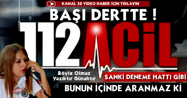 CEP TELEFONLARINI 112'DE DENİYORLAR