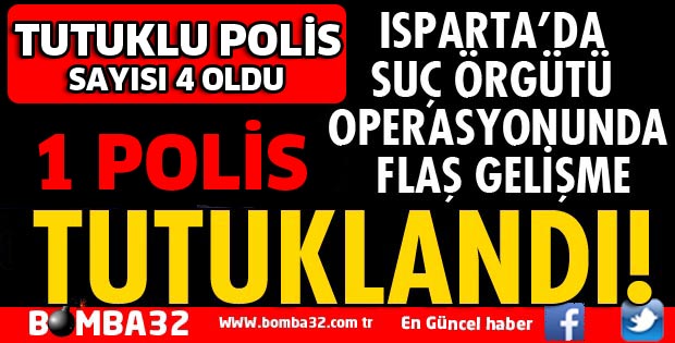 ÇETE DAVASINDA 1 POLİS DAHA TUTUKLANDI