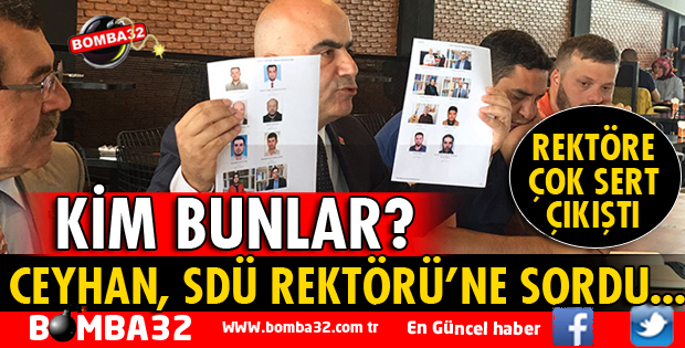 CEYHAH'DAN SDÜ REKTÖRÜNE SERT TEPKİ