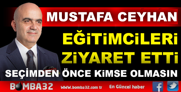 CEYHAN EĞİTİMCİLERİ ZİYARET ETTİ