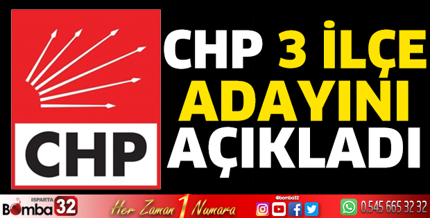 CHP 3 ilçe adayını açıkladı