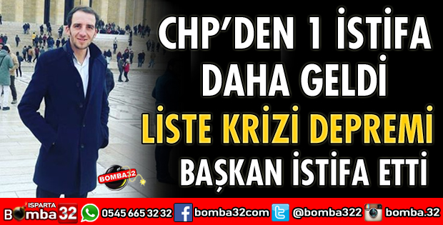 CHP GENÇLİK KOLLARI BAŞKANI İSTİFA ETTİ
