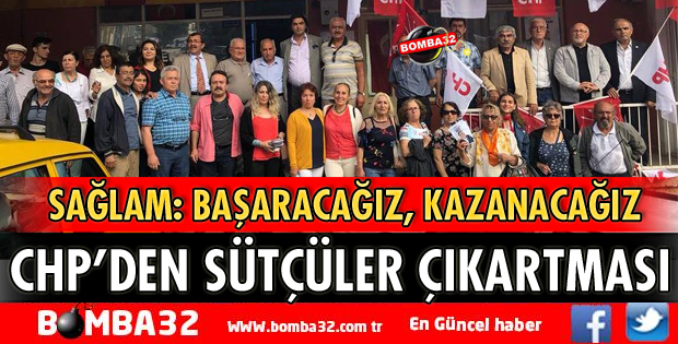 CHP HEYETİNDEN SÜTÇÜLER ÇIKARTMASI