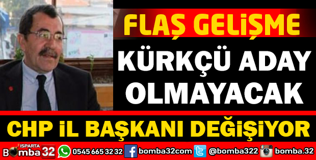 CHP İL BAŞKANI AHMET KÜRKÇÜ BIRAKIYOR