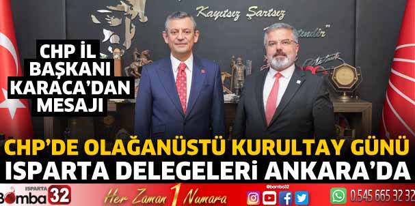 CHP Isparta Kurultay delegeleri Ankara'da 